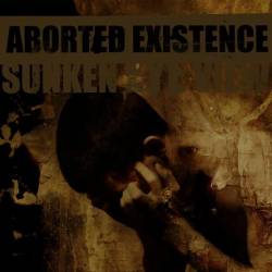 Aborted Existence : Sunken Eye View